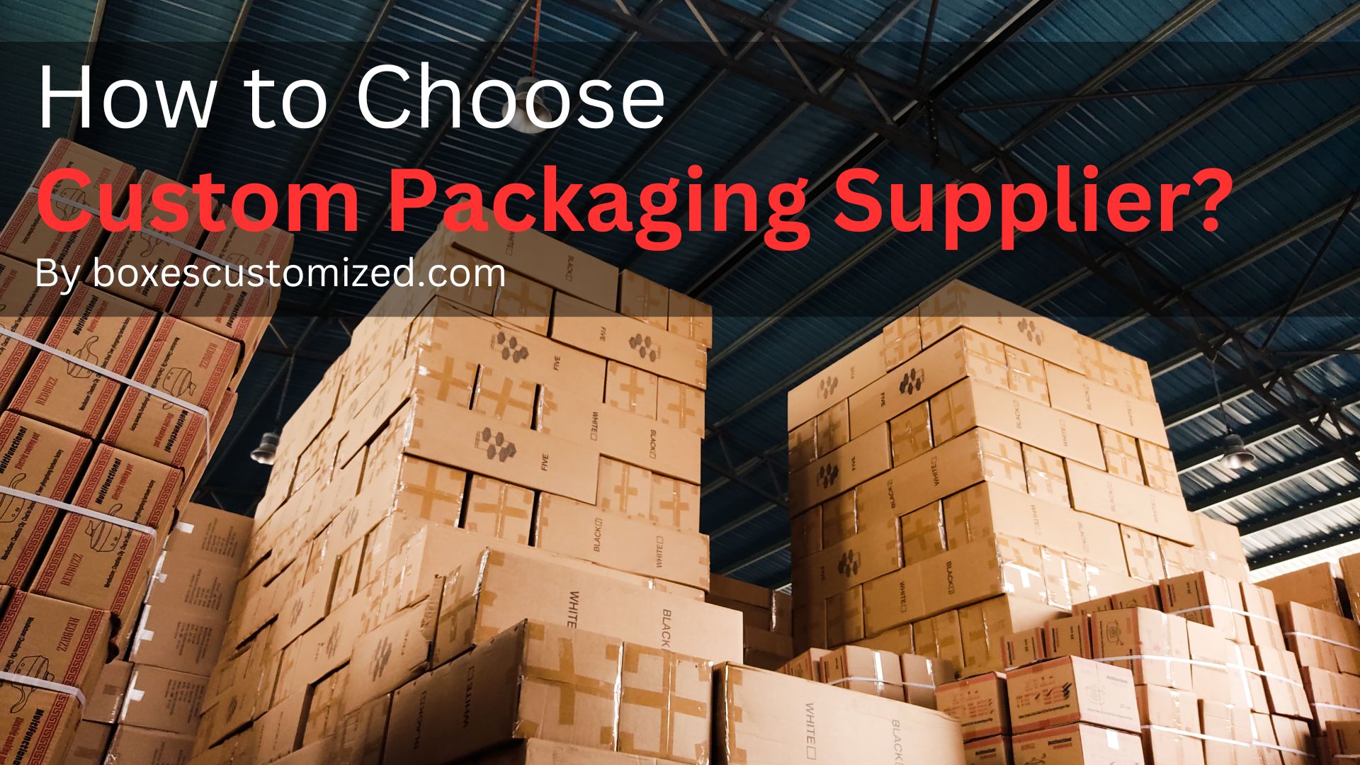 How to Choose a Custom Packaging Supplier?